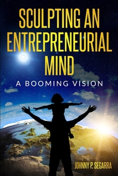 Paperback Sculpting an Entrepreneurial Mind: A Booming Vision Book