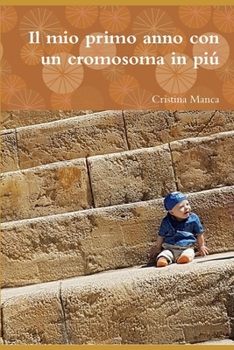 Paperback Il mio primo anno con un cromosoma in piu [Italian] Book