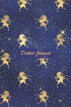 Paperback Dotted Journal: Celestial Unicorn, Blank dot grid notebook with inspiring quotes inside. Size 6x9 inch. Great for writing, note taking Book