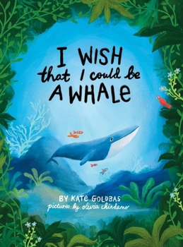 Hardcover I Wish That I Could Be A Whale Book