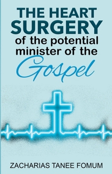 The Heart Surgery of The Potential Minister of The Gospel (Spiritual Leadership)