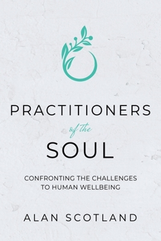 Paperback Practitioners of the Soul: Confronting the Challenges to Human Wellbeing Book