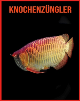 Paperback Knochenz?ngler: Knochenz?ngler Erstaunliche Fakten & Bilder [German] Book