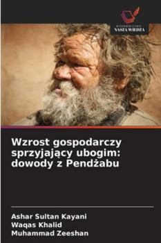 Paperback Wzrost gospodarczy sprzyjający ubogim: dowody z Pendżabu [Polish] Book