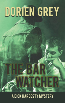 The Bar Watcher (Dick Hardesty Mysteries) - Book #3 of the A Dick Hardesty Mystery