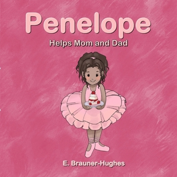 Paperback Penelope: Helps Mom and Dad Book