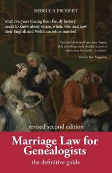 Paperback Marriage Law for Genealogists: The Definitive Guide ...What Everyone Tracing Their Family History Needs to Know about Where, When, Who and How Their Book