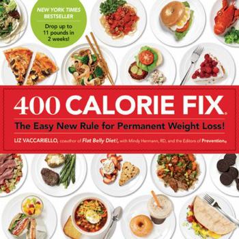 Paperback 400 Calorie Fix: The Easy New Rule for Permanent Weight Loss! Book