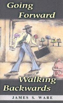 Paperback Going Forward Walking Backwards Book