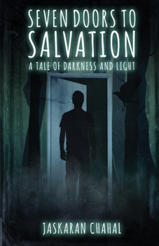 Paperback Seven Doors to Salvation: A Tale of Darkness and Light Book