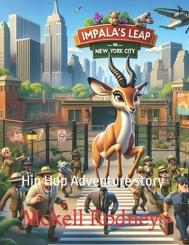 Impala's Leap in New York City: Hip Hop Adventure story