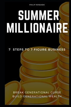 Paperback Summer Millionaire: Break Generational Curse. Build Generational Wealth. Book