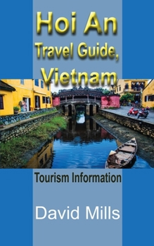 Paperback Hoi An Travel Guide, Vietnam: Tourism Information Book