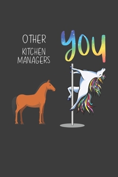 Paperback Other Kitchen Managers You: Funny Gift Coworker Boss Friend Lined notebook Book