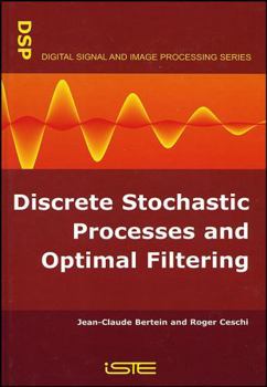 Hardcover Discrete Stochastic Processes and Optimal Filtering Book
