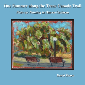 One Summer along the Trans Canada Trail: Plein-air painting in Ottawa-Gatineau
