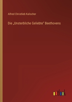 Paperback Die "Unsterbliche Geliebte Beethovens [German] Book