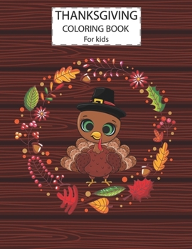 Paperback Thanksgiving Coloring Book For Kids: A Fun Cute Animals Activity Coloring Children Book, Turkey Thanksgiving Day Gift For Kids Pre Schoolers. Illustra Book