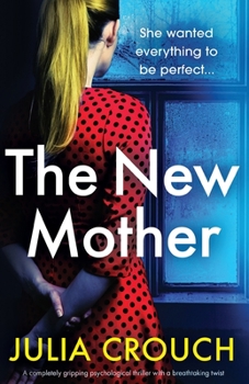 Paperback The New Mother: A completely gripping psychological thriller with a breathtaking twist Book