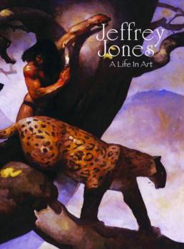 Hardcover Jeffrey Jones: A Life in Art Book