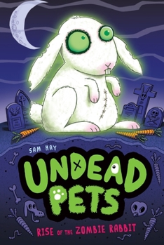 Rise of the Zombie Rabbit - Book #5 of the Undead Pets