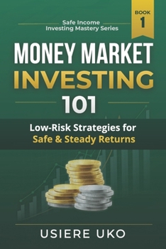 Money Market Investing 101: A Beginner's Guide to Low-Risk Short-Term Investments