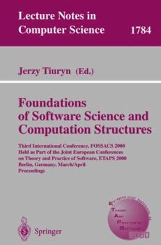 Paperback Foundation of Software Science and Computation Structures: Third International Conference, Fossacs 2000 Held as Part of the Joint European Conferences Book