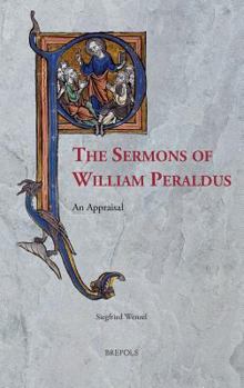 Hardcover The Sermons of William Peraldus: An Appraisal Book