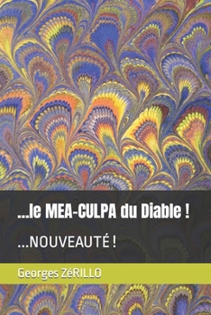 Paperback ...le MEA-CULPA du Diable !: ...Nouveauté ! [French] Book