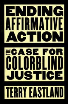 Hardcover Ending Affirmative Action: The Case for Colorblind Justice Book