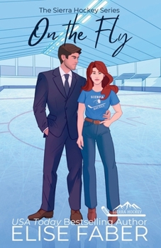 On the Fly (Sierra Hockey) - Book #4 of the Sierra Hockey