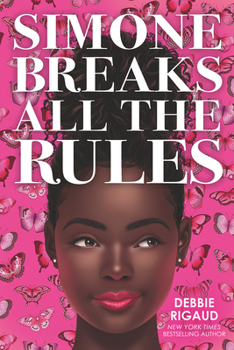 Simone Breaks All the Rules - Book #1 of the Simone Breaks All the Rules