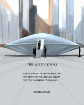 Paperback The Alien Visitors: Research into the technology and propulsion Book