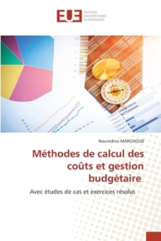 Paperback Méthodes de calcul des coûts et gestion budgétaire [French] Book