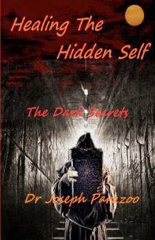 Paperback Healing the Hidden Self: The Dark Secrets Book