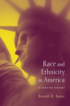 Paperback Race and Ethnicity in America: A Concise History Book