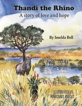 Paperback Thandi the Rhino, A Story of Love and Hope Book