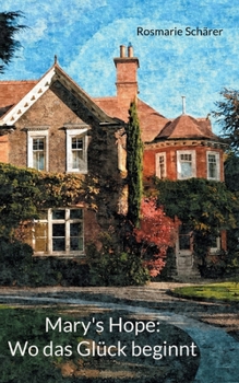 Paperback Mary's Hope: Wo das Glück beginnt [German] Book