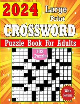 Paperback 2024 Large Print Crossword Puzzles Book For Adults With Solutions [Large Print] Book