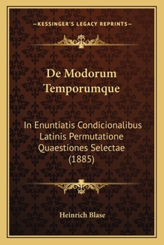 Paperback De Modorum Temporumque: In Enuntiatis Condicionalibus Latinis Permutatione Quaestiones Selectae (1885) [Latin] Book