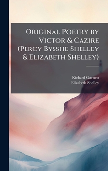 Hardcover Original Poetry by Victor & Cazire (Percy Bysshe Shelley & Elizabeth Shelley) Book