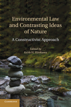 Paperback Environmental Law and Contrasting Ideas of Nature: A Constructivist Approach Book