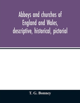 Paperback Abbeys and churches of England and Wales, descriptive, historical, pictorial Book