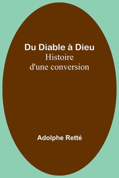 Paperback Du Diable à Dieu: Histoire d'une conversion [French] Book