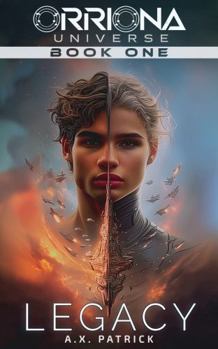 Legacy: Orriona Chronicles Book One
