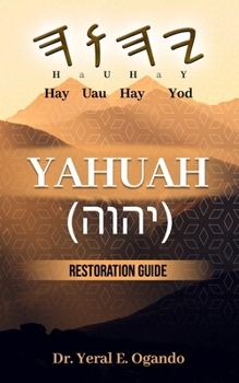 Yahuah (יהוה): Restoration Guide