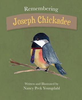 Hardcover Remembering Joseph Chickadee Book