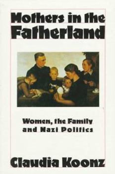 Paperback Mothers in the Fatherland: Women, the Family and Nazi Politics Book