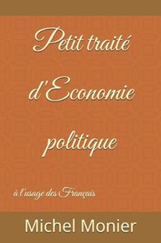 Paperback Petit traité d'Economie politique: à l'usage des Français [French] Book
