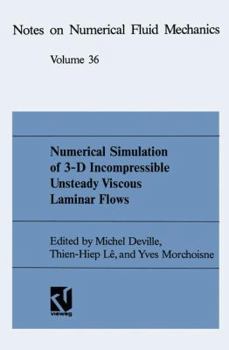Paperback Numerical Simulation of 3-D Incompressible Unsteady Viscous Laminar Flows: A Gamm-Workshop Book